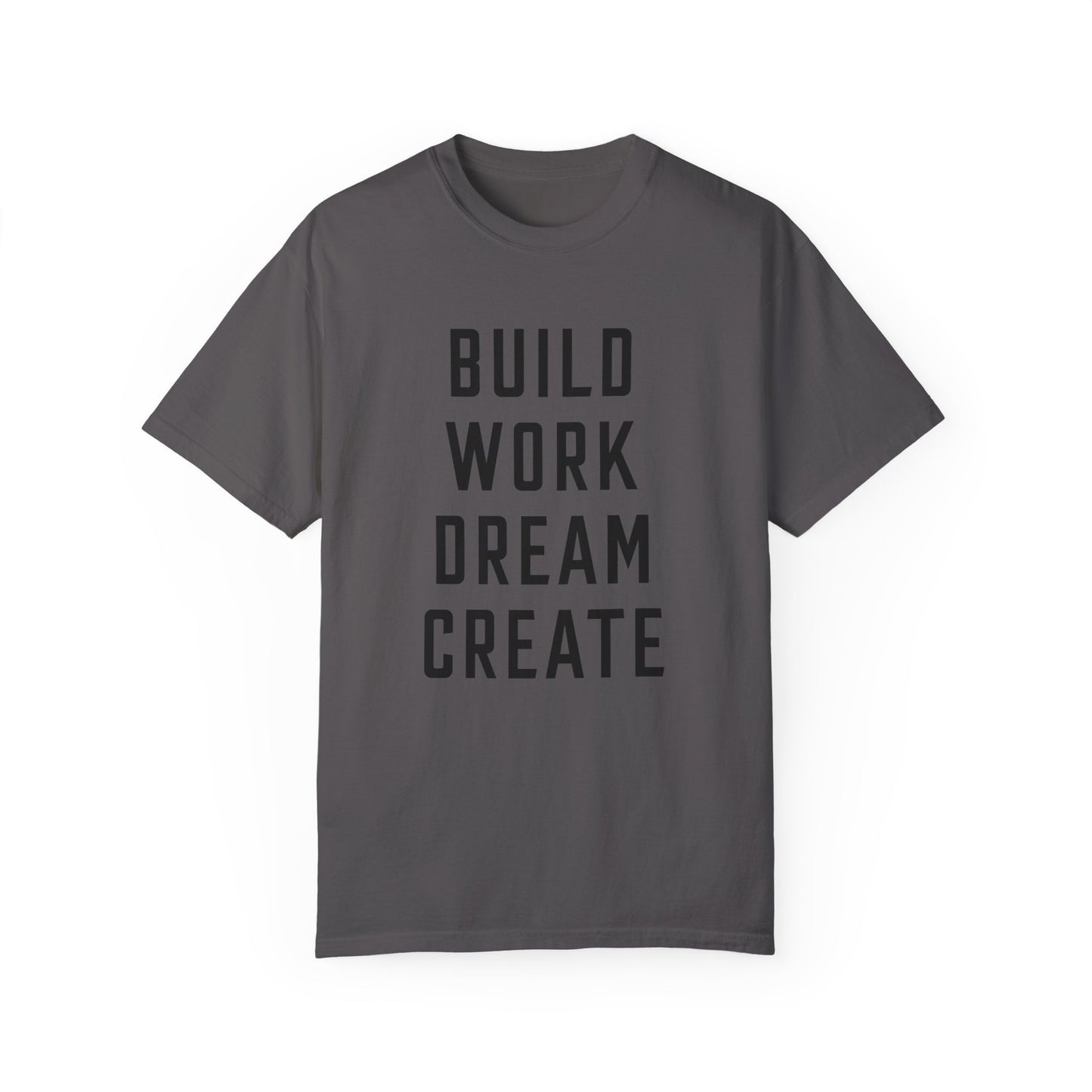 Build Work Dream Create Men's Inspirational Tee