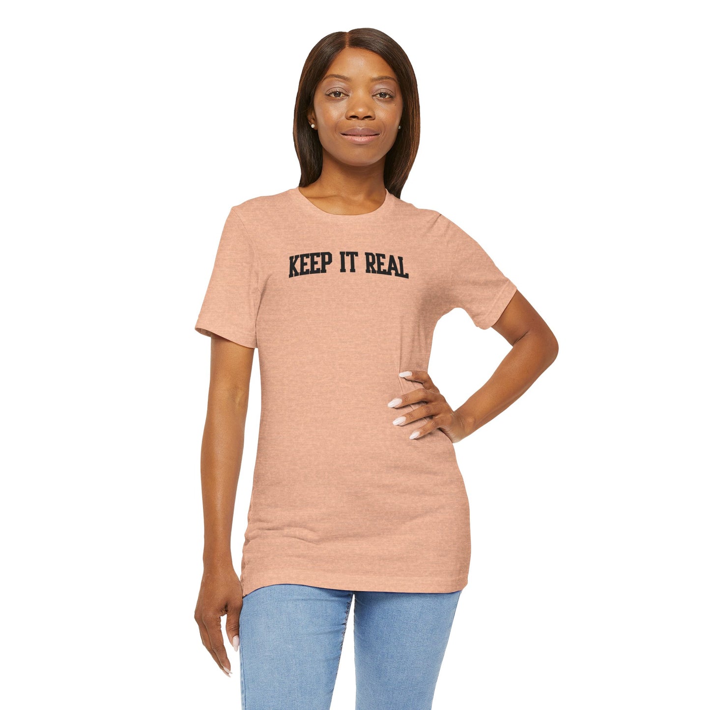 "Keep It Real" soft cotton short sleeve college type jersey tee for her