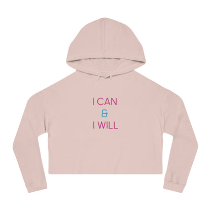 I CAN & I WILL Motivational Womens Cropped Hoodie