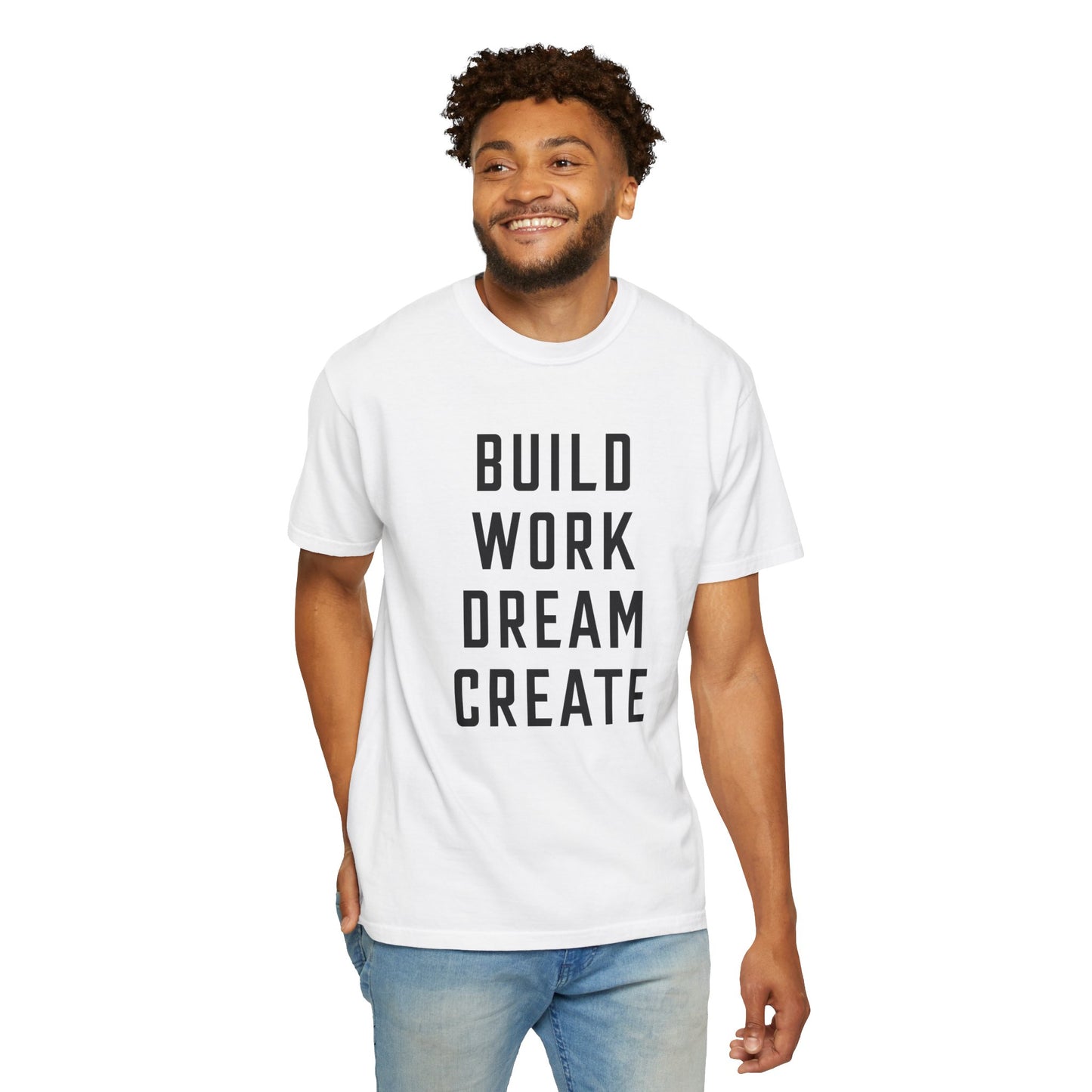 Build Work Dream Create Men's Inspirational Tee