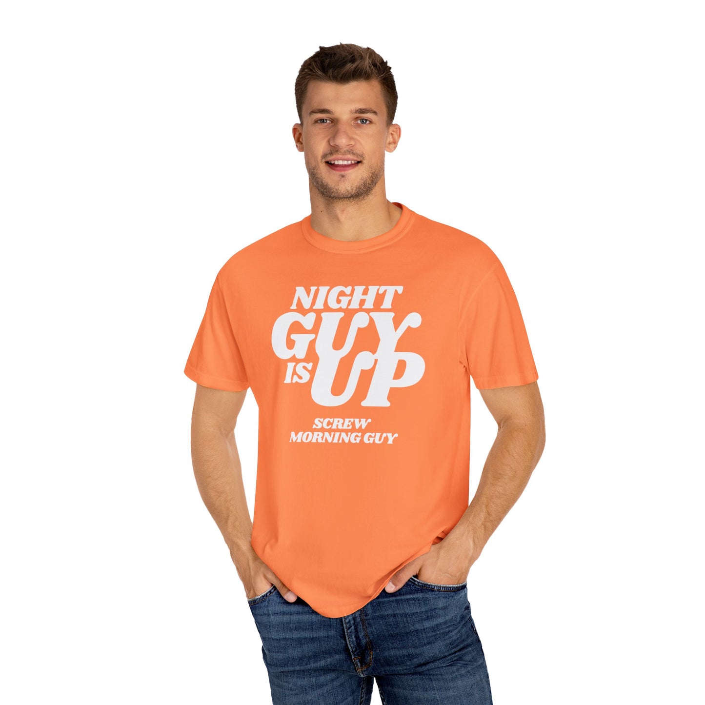 Night Guy is up, screw morning guy men's T-shirt