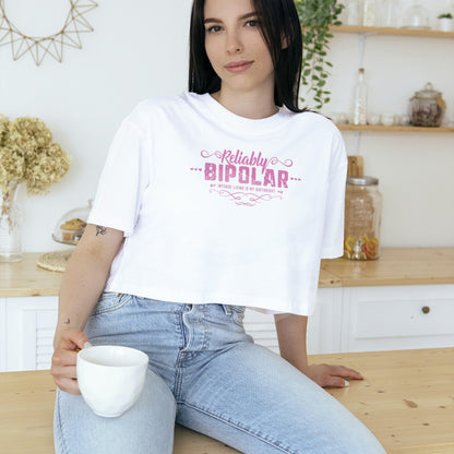 Reliably Bipolar Funny Quote Champion Cropped Womens Tee