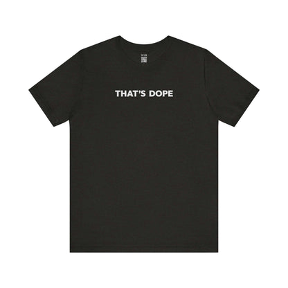 THAT'S DOPE Slang Heather Cotton Short Sleeve Unisex Tee