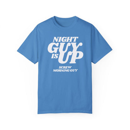 Night Guy is up, screw morning guy Night Time Mens Tee