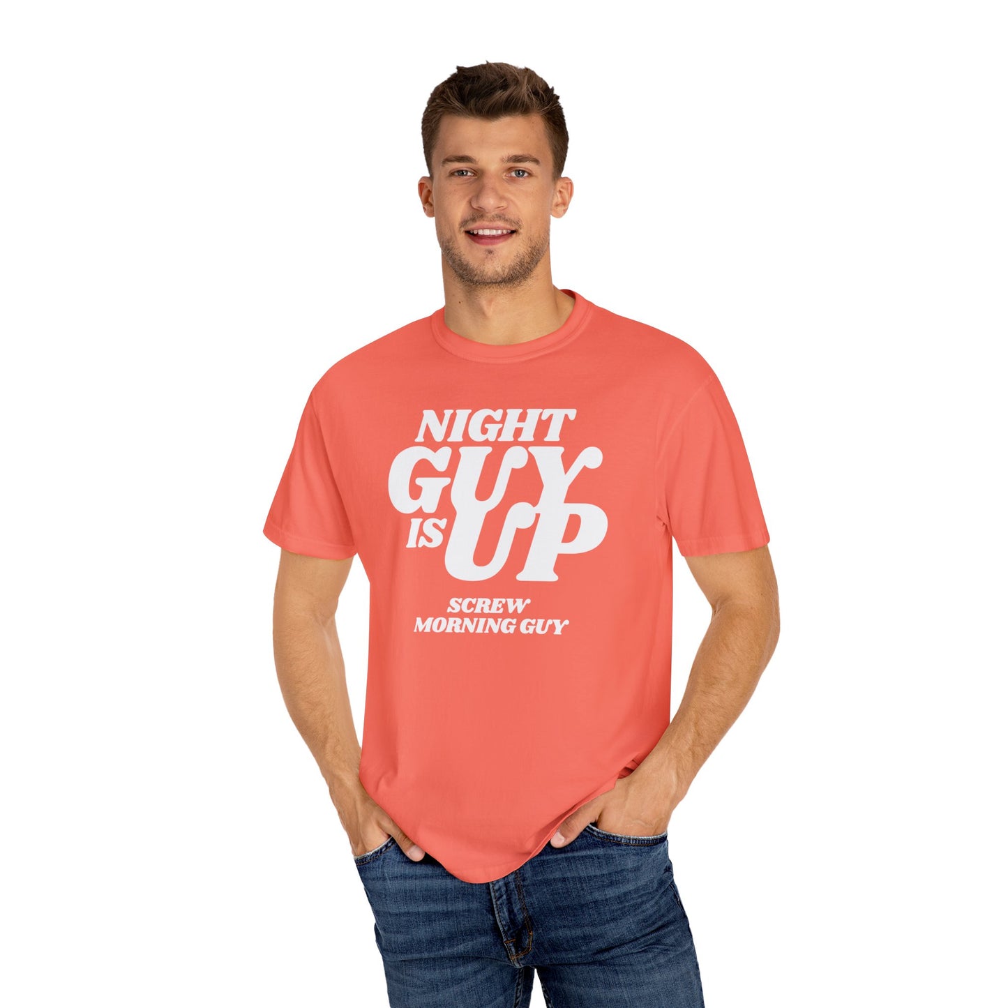 Night Guy is up, screw morning guy men's T-shirt