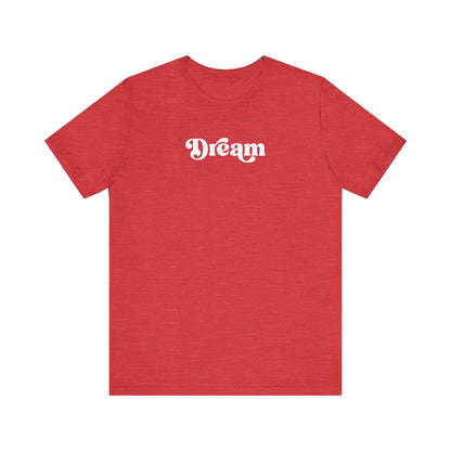 'Dream', an inspirational Mens Tee