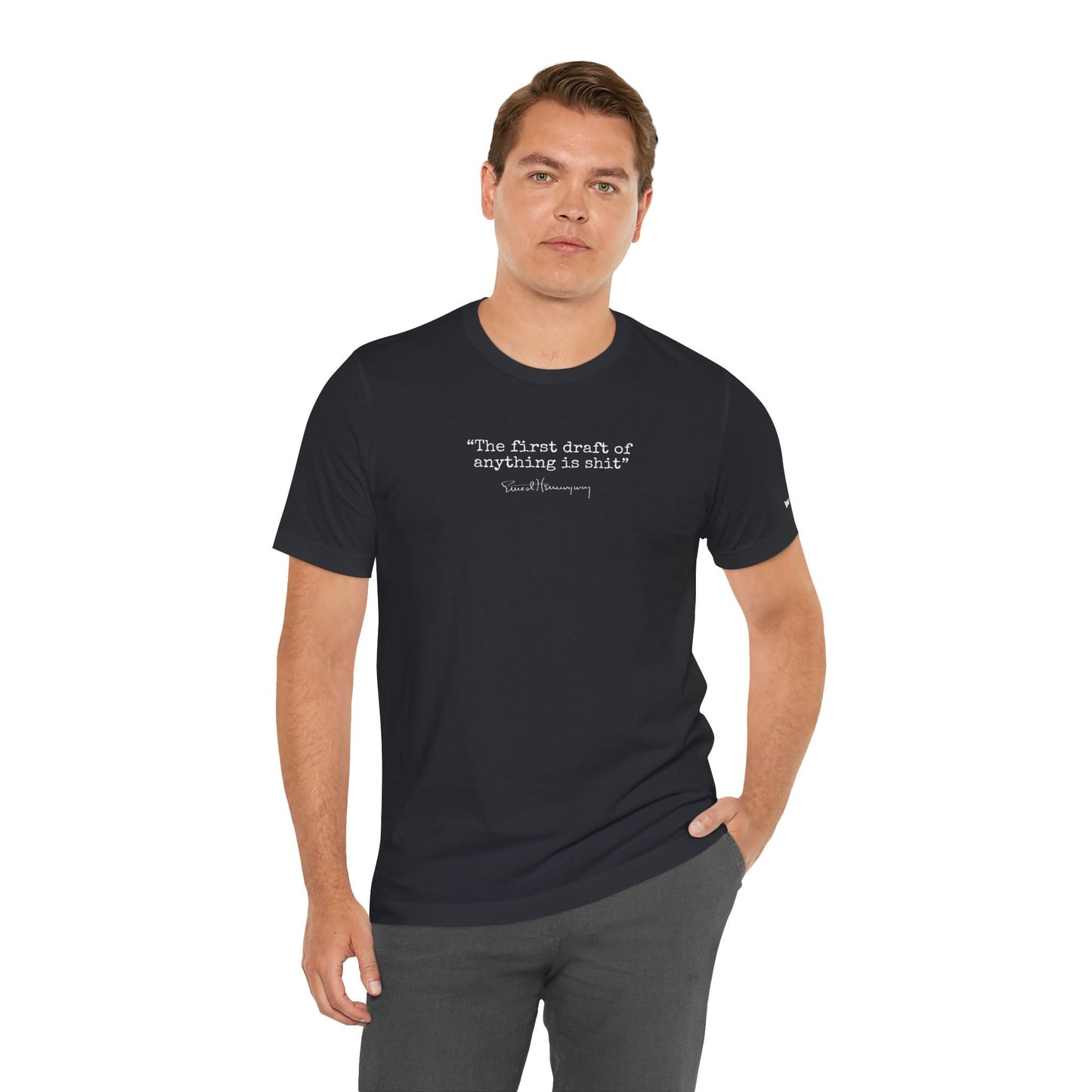 Ernest Hemingway Famous Quote The First Draft of Anything is s**t | Literature Quote T-Shirt