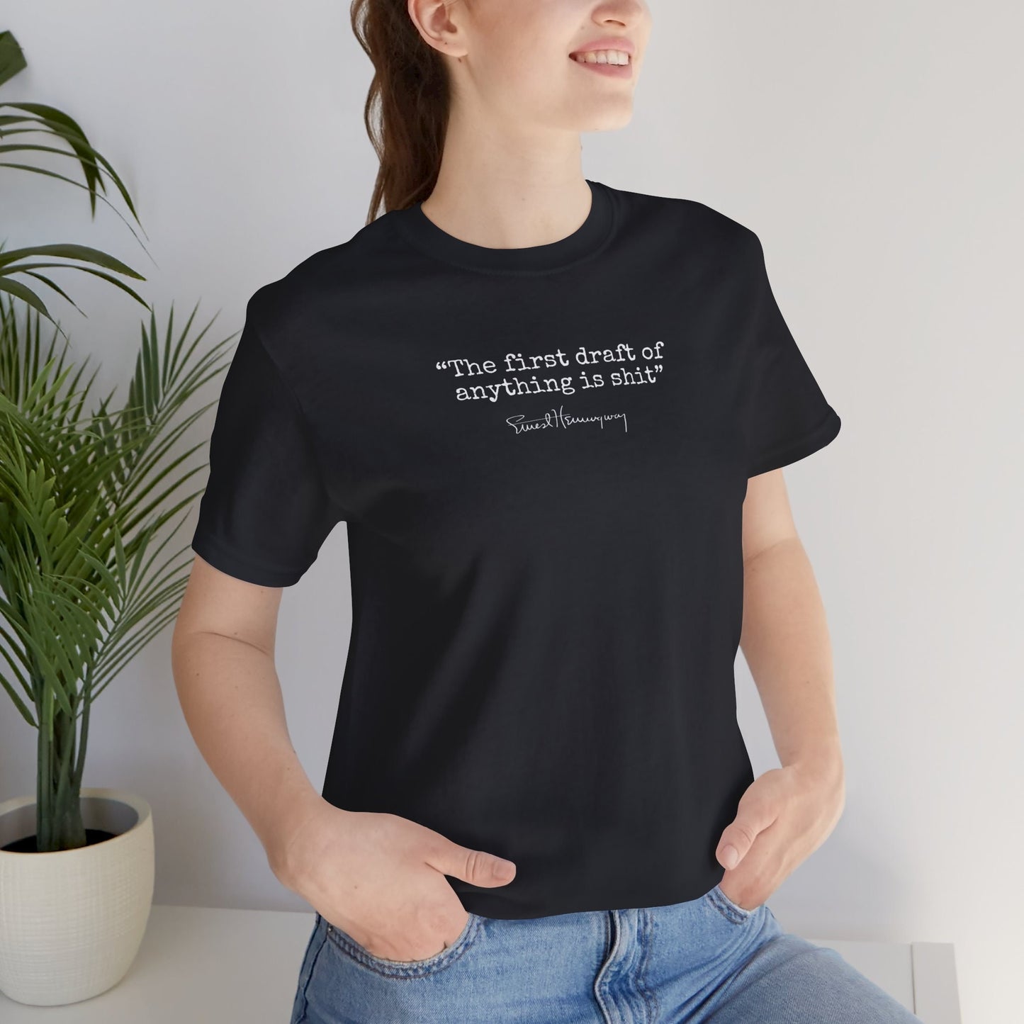 Ernest Hemingway Famous Quote The First Draft of Anything is s**t | Literature Quote T-Shirt